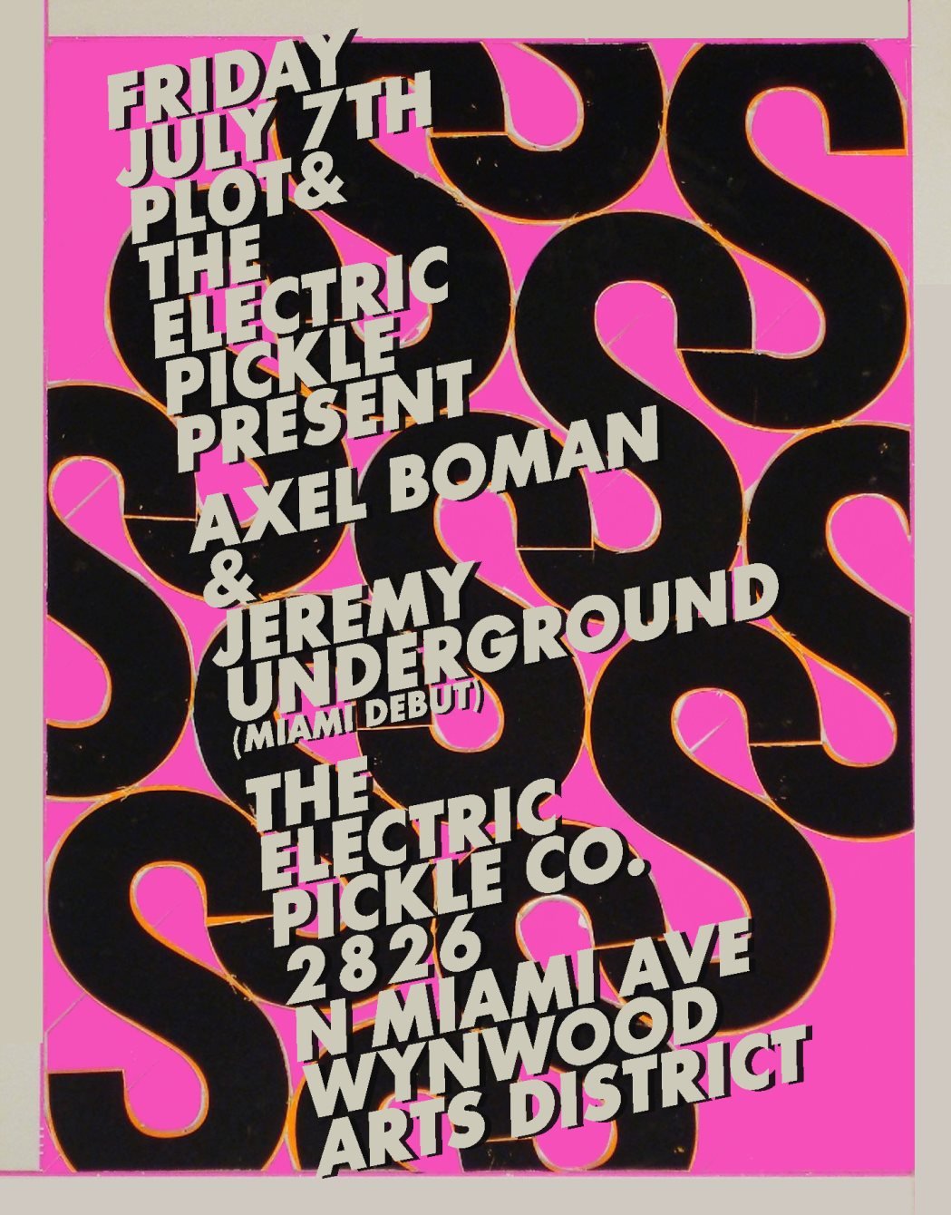 PL0T event flyer — 7 Jul 2017: Axel Boman x Jeremy Underground at Electric Pickle, Miami.